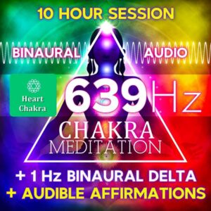 Solfeggio 639Hz with Affirmations + Delta 1Hz Binaural Heart Chakra Meditation Session